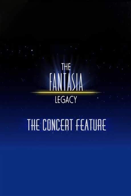 The Fantasia Legacy: The Concert Feature